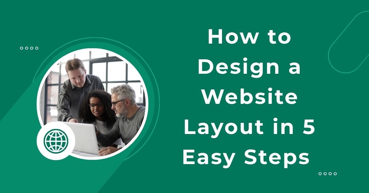 How To Design A Website Layout In 5 Easy Steps Beginner Guide » Wpsinfotech