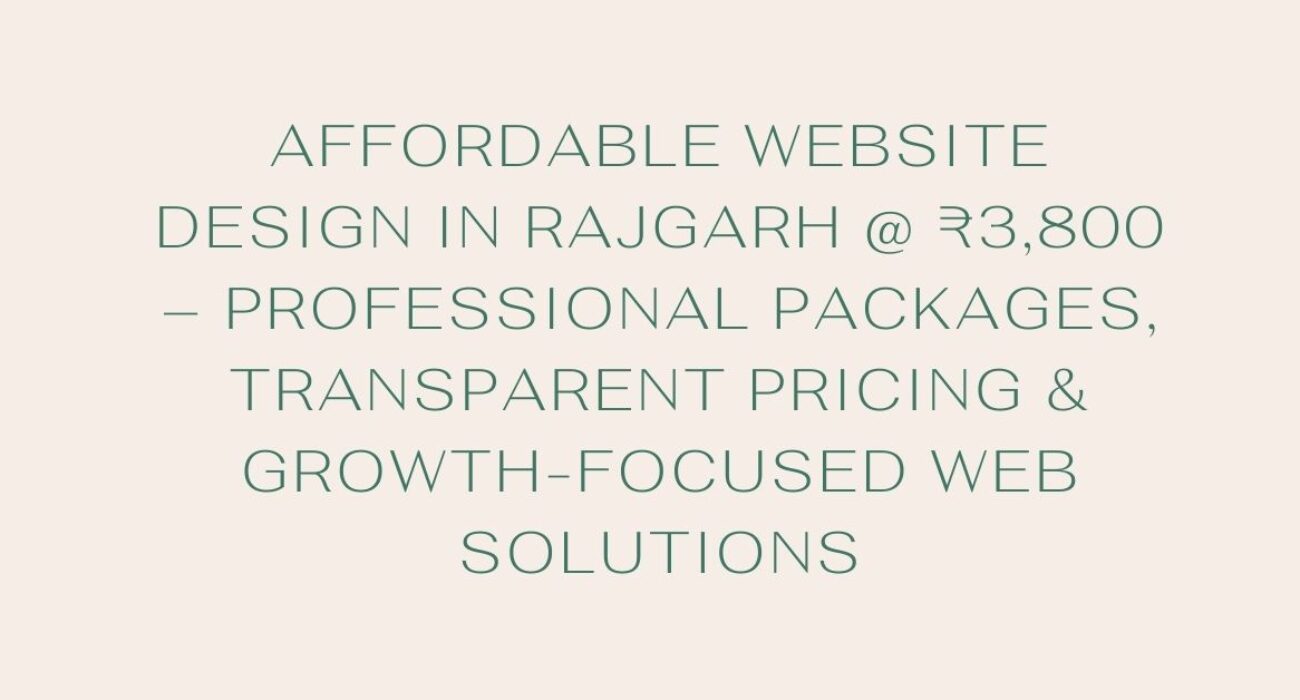 Affordable Website Design in Rajgarh
