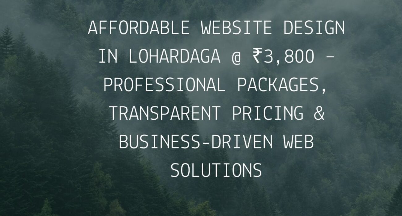 Affordable Website Design in Lohardaga