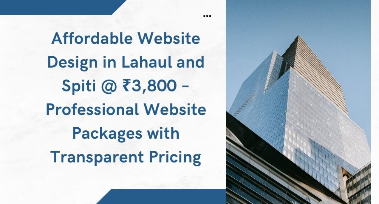 Affordable Website Design in Lahaul and Spiti