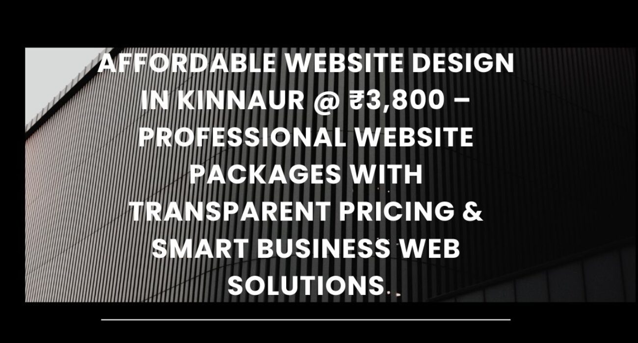 Affordable Website Design in Kinnaur