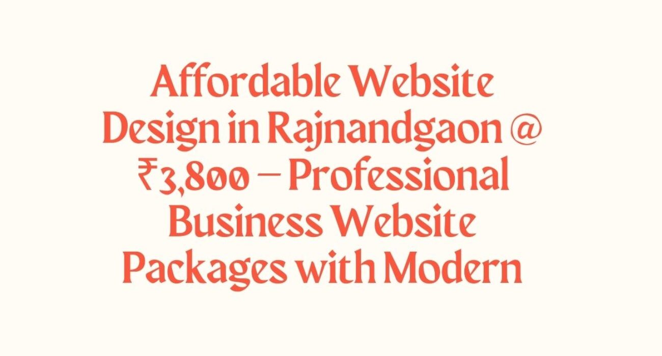 Affordable Website Design in Rajnandgaon