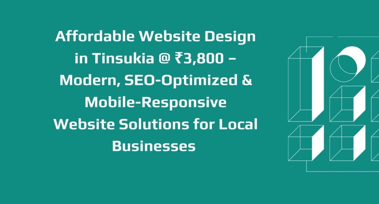 Affordable Website Design in Tinsukia