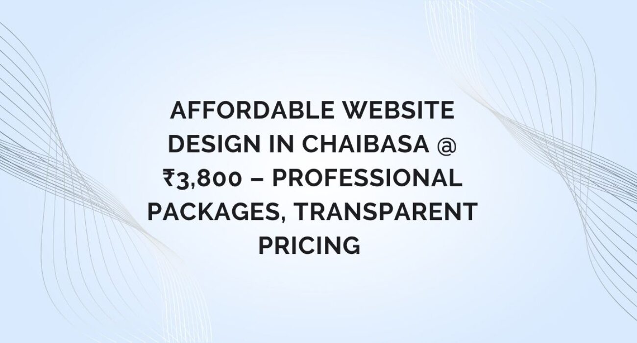 Affordable Website Design in Chaibasa