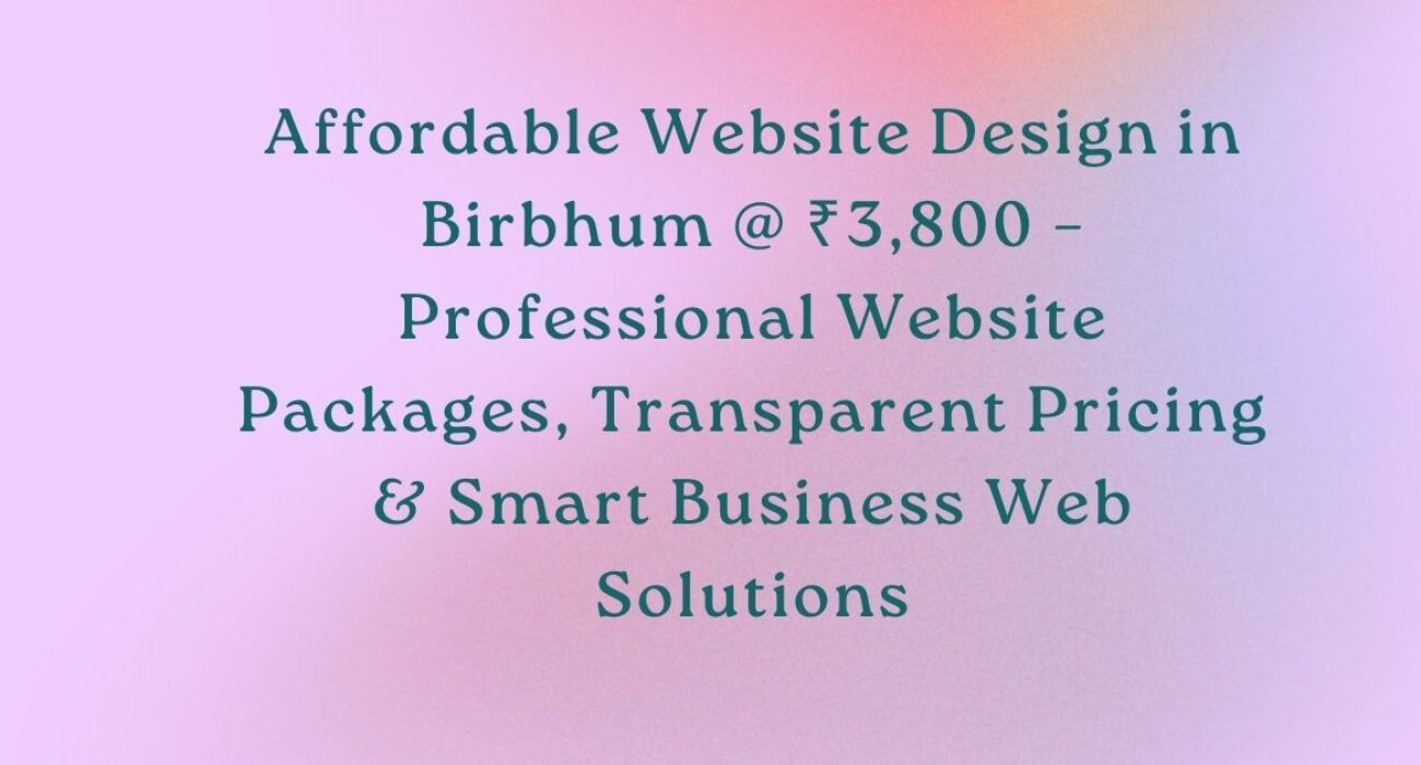 Affordable Website Design in Birbhum