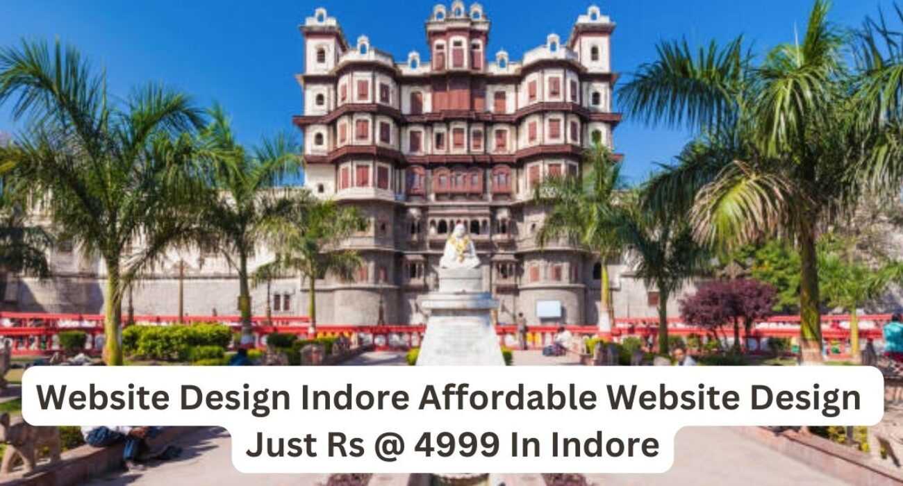 Website Design Indore Affordable Website Design Just Rs @ 4999 In Indore